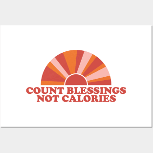 COUNT BLESSINGS, NOT CALORIES Posters and Art